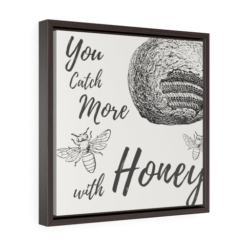 You Catch More with Honey (off-white) -  Framed Gallery Wrap Canvas