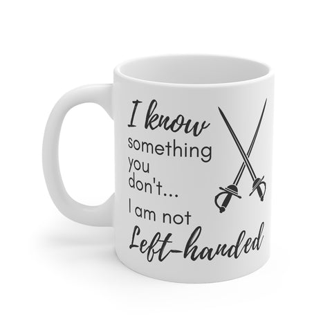 I Am Not Left-Handed - 11oz Mug in White