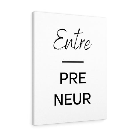 Entre-pre-neur - Gallery Wrap Canvas (White)