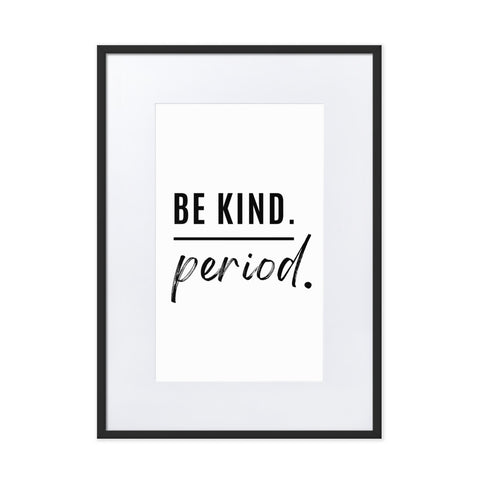 Be kind. Period.