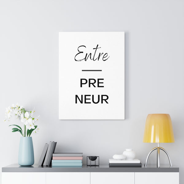 Entre-pre-neur - Gallery Wrap Canvas (White)