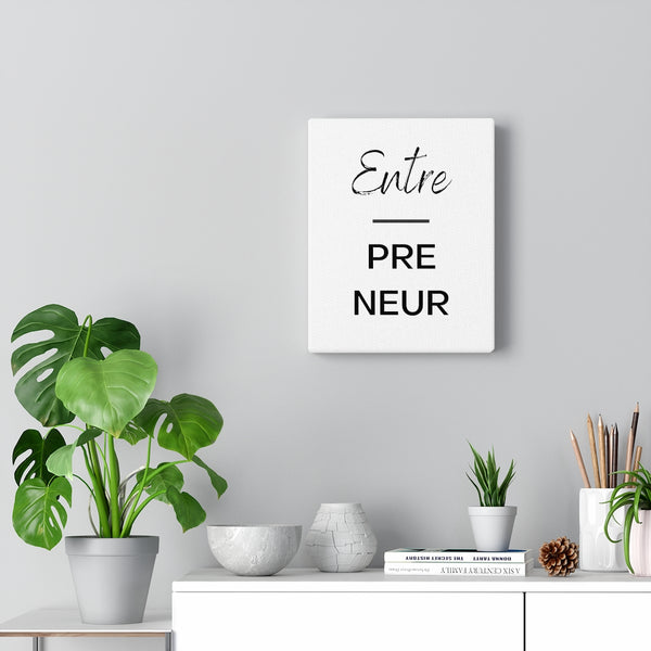 Entre-pre-neur - Gallery Wrap Canvas (White)