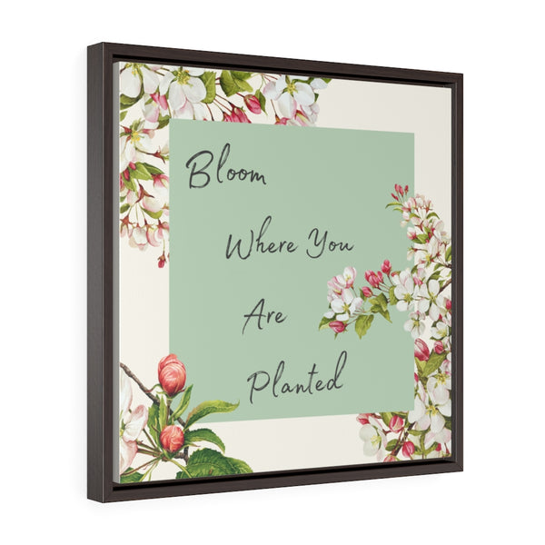 Bloom Where You Are Planted (green floral) - Framed Premium Gallery Wrap Canvas