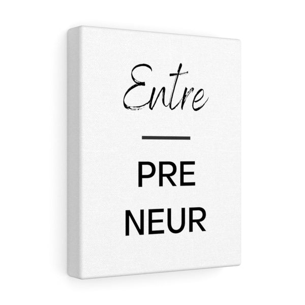 Entre-pre-neur - Gallery Wrap Canvas (White)