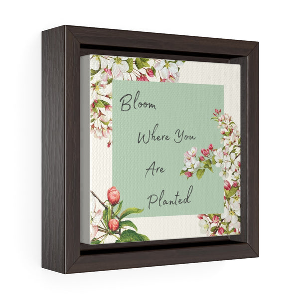 Bloom Where You Are Planted (green floral) - Framed Premium Gallery Wrap Canvas