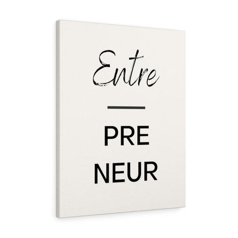 Entre-pre-neur - Gallery Wrap Canvas (Off-White)