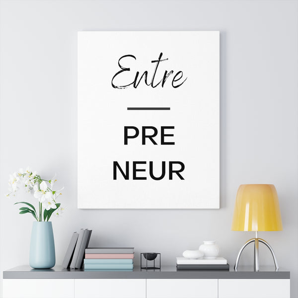 Entre-pre-neur - Gallery Wrap Canvas (White)