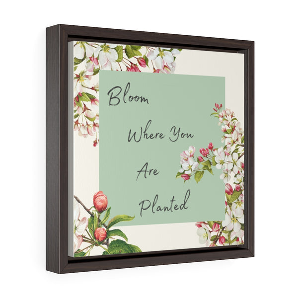 Bloom Where You Are Planted (green floral) - Framed Premium Gallery Wrap Canvas