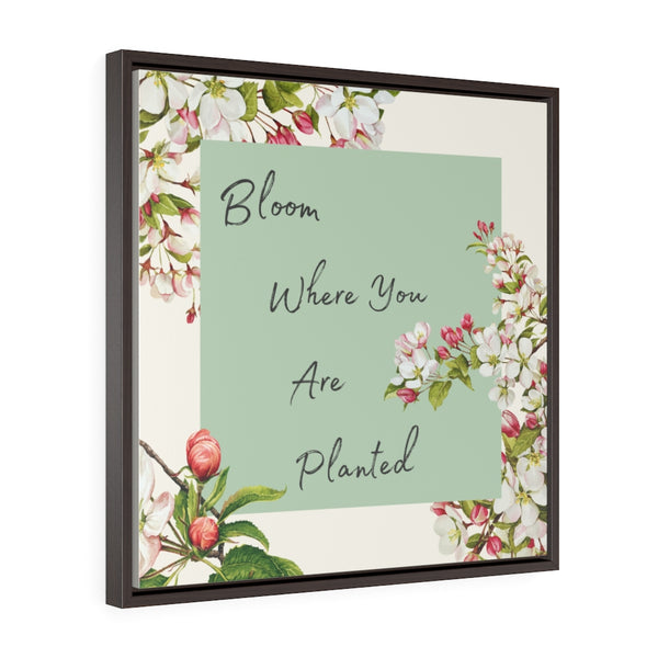 Bloom Where You Are Planted (green floral) - Framed Premium Gallery Wrap Canvas