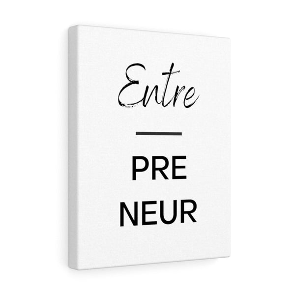 Entre-pre-neur - Gallery Wrap Canvas (White)