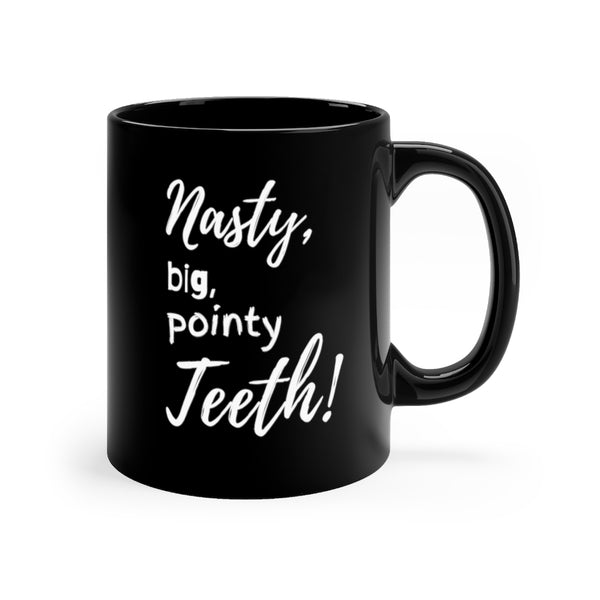 Nasty, big, pointy teeth! - 11oz Black Mug (Killer Rabbit w/ text on back)