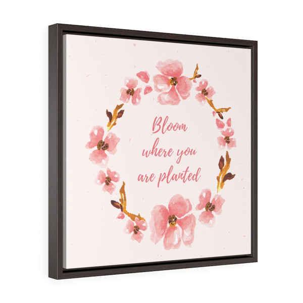 Bloom Where You Are Planted (pink floral)