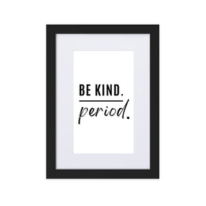 Be kind. Period.