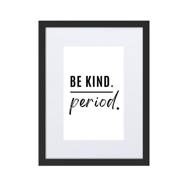 Be kind. Period.