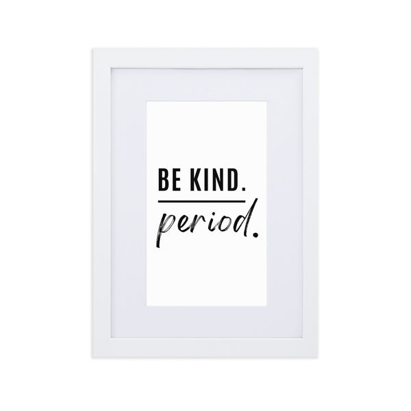 Be kind. Period.