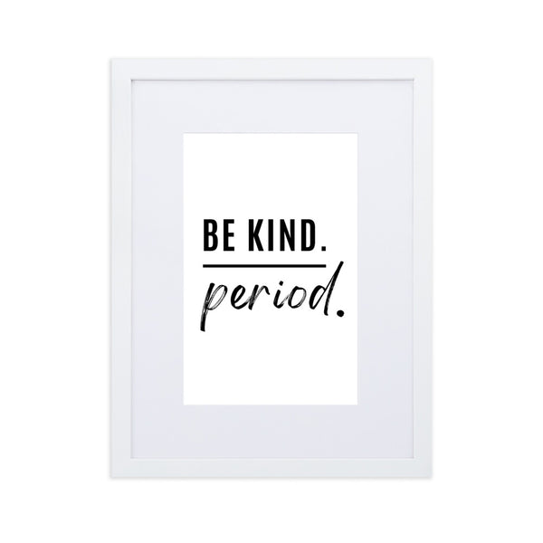 Be kind. Period.