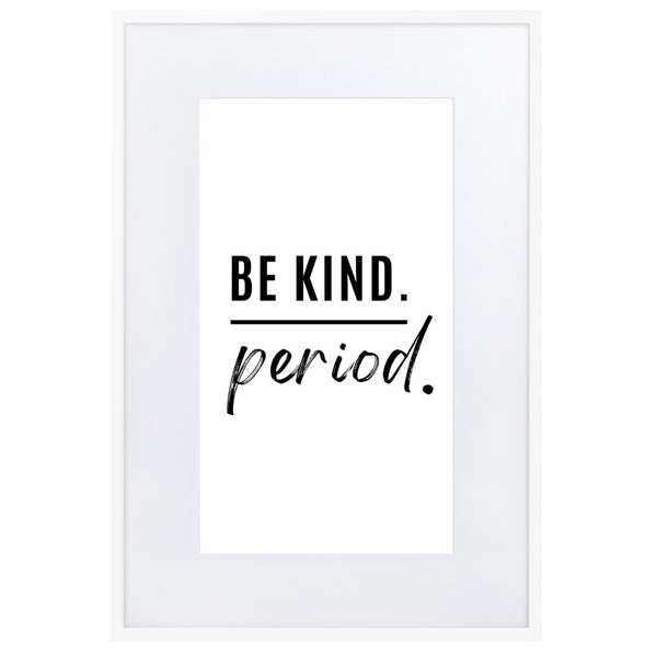 Be kind. Period.